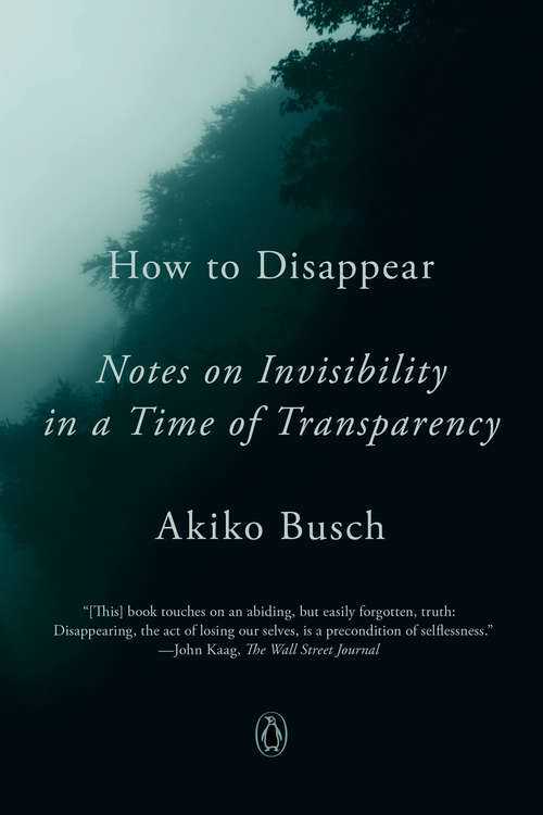Book cover of How to Disappear: Notes on Invisibility in a Time of Transparency