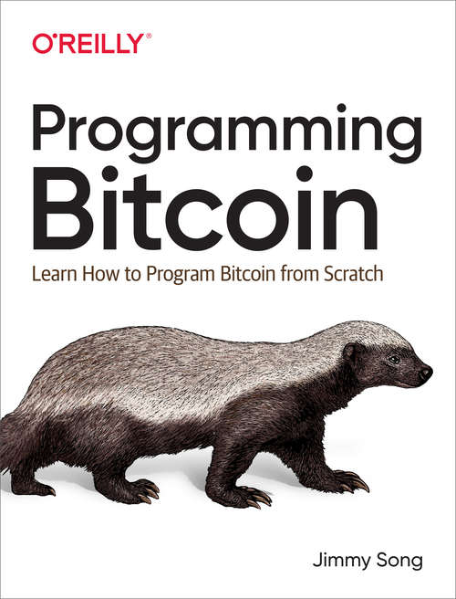 Book cover of Programming Bitcoin: Learn How to Program Bitcoin from Scratch