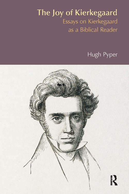 Book cover of The Joy of Kierkegaard: Essays on Kierkegaard as a Biblical Reader (BibleWorld)