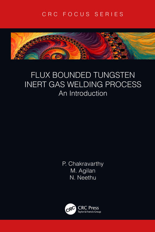 Book cover of Flux Bounded Tungsten Inert Gas Welding Process: An Introduction