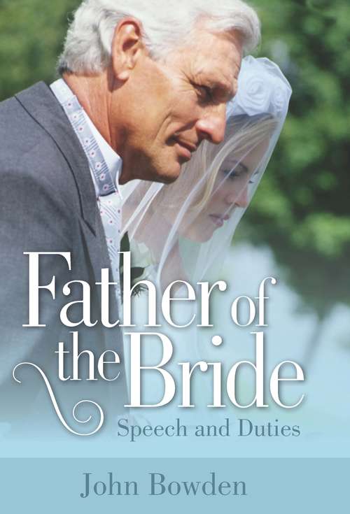 Book cover of Father Of The Bride 2nd Edition: Speech and Duties