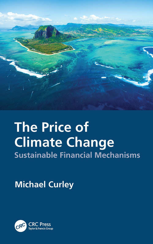 Book cover of The Price of Climate Change: Sustainable Financial Mechanisms