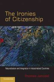 Book cover of The Ironies of Citizenship