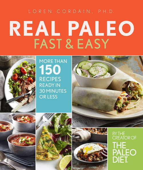 Book cover of Real Paleo: Fast & Easy (Paleo Ser.)