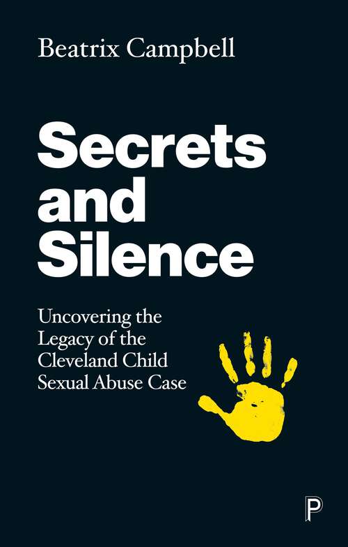 Book cover of Secrets and Silence: Uncovering the Legacy of the Cleveland Child Sexual Abuse Case