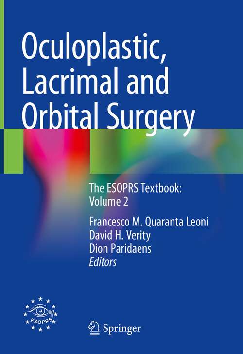 Book cover of Oculoplastic, Lacrimal and Orbital Surgery: The ESOPRS Textbook: Volume 2 (2024)