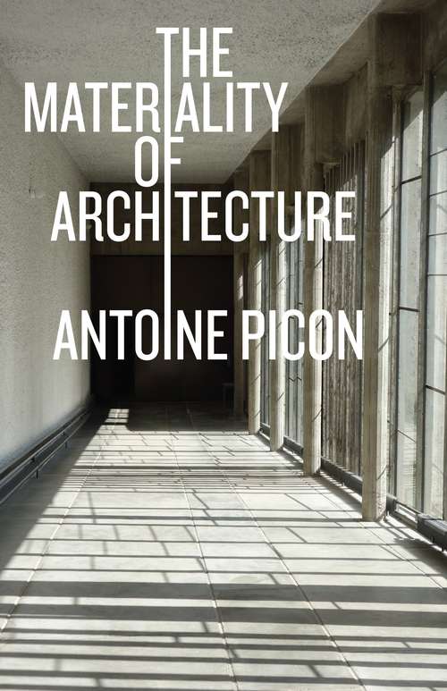 Book cover of The Materiality of Architecture