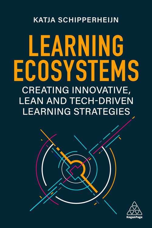 Book cover of Learning Ecosystems: Creating Innovative, Lean and Tech-driven Learning Strategies