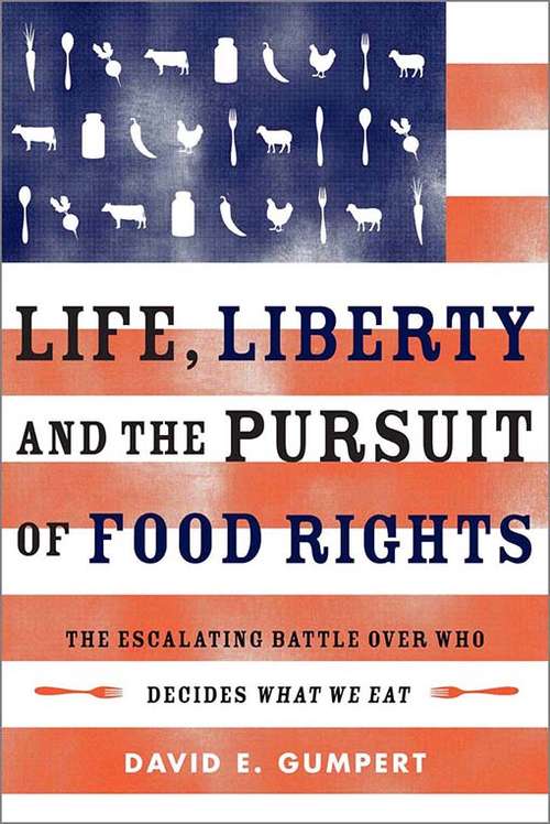 Book cover of Life, Liberty and the Pursuit of Food Rights