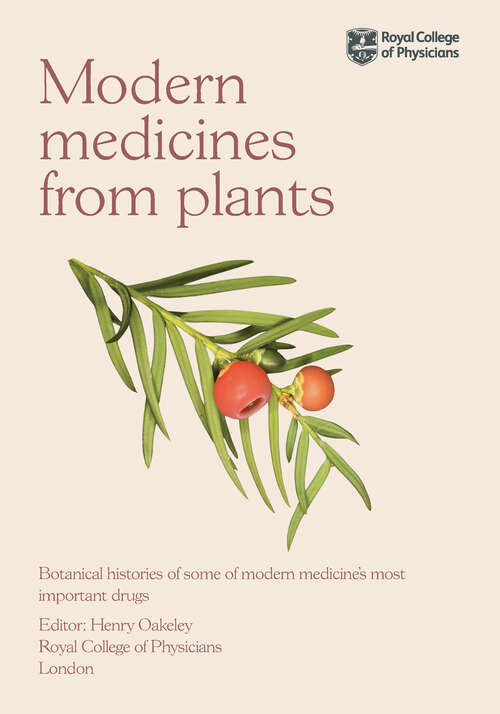 Book cover of Modern Medicines from Plants: Botanical histories of some of modern medicine’s most important drugs