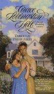 Book cover of Through These Fires (Grace Livingston Hill Series #46)
