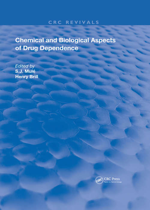 Book cover of Chemical & Biological Aspects of Drug Dependence (Routledge Revivals)