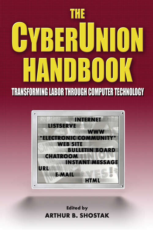 Book cover of The Cyberunion Handbook: Transforming Labor Through Computer Technology