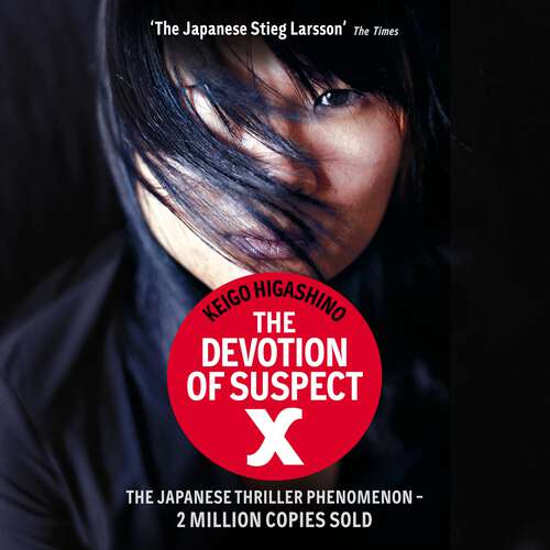 Book cover of The Devotion Of Suspect X: A DETECTIVE GALILEO NOVEL (Detective Galileo Series)