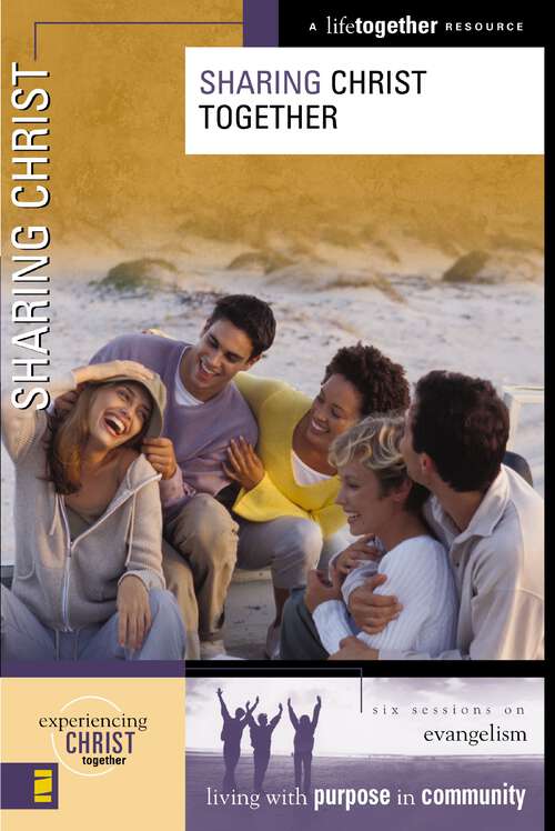 Book cover of Sharing Christ (Experiencing Christ Together)
