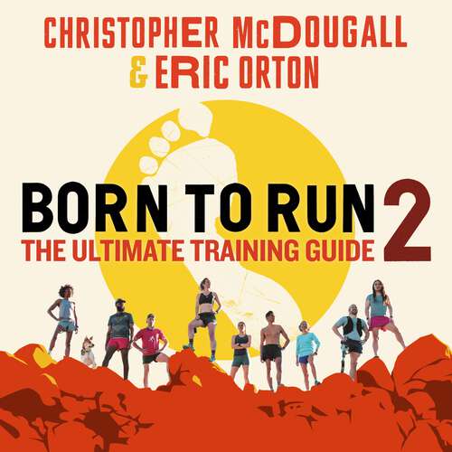 Book cover of Born to Run 2: The Ultimate Training Guide