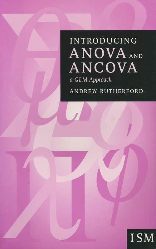 Book cover of Introducing Anova and Ancova: A GLM Approach (First Edition) (Introducing Statistical Methods series)