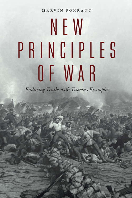 Book cover of New Principles of War: Enduring Truths with Timeless Examples