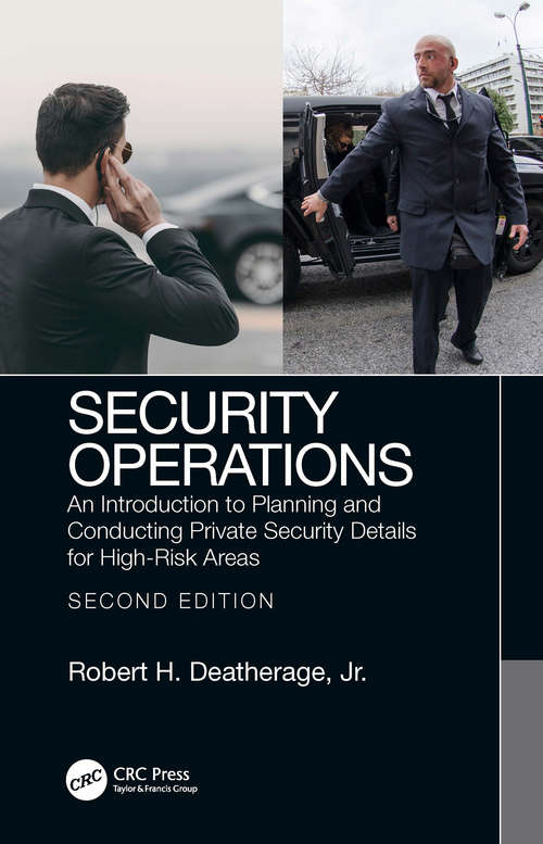 Book cover of Security Operations: An Introduction to Planning and Conducting Private Security Details for High-Risk Areas (2)