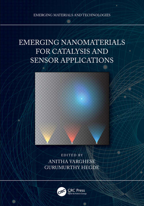 Book cover of Emerging Nanomaterials for Catalysis and Sensor Applications (Emerging Materials and Technologies)