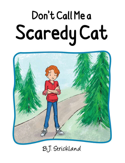 Book cover of Don't Call Me a Scaredy Cat