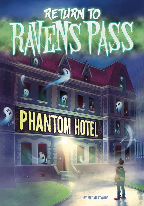 Book cover of Phantom Hotel (Return To Ravens Pass Ser.)