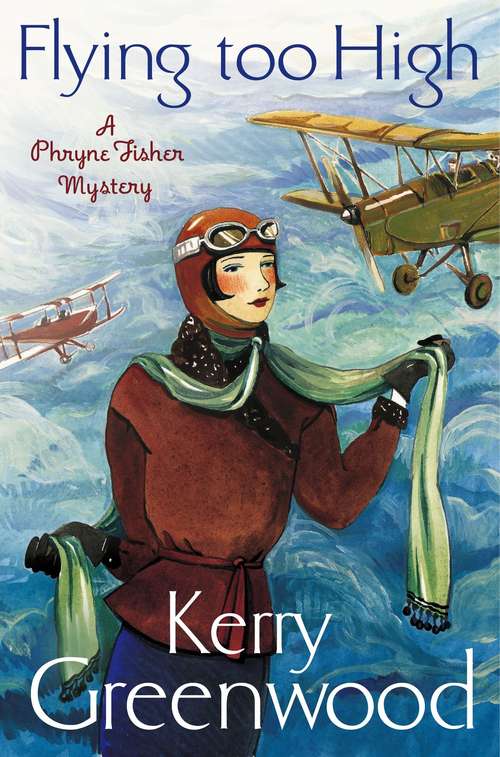 Book cover of Flying Too High: A Phryne Fisher Mystery (16pt Large Print Edition) (Phryne Fisher #2)
