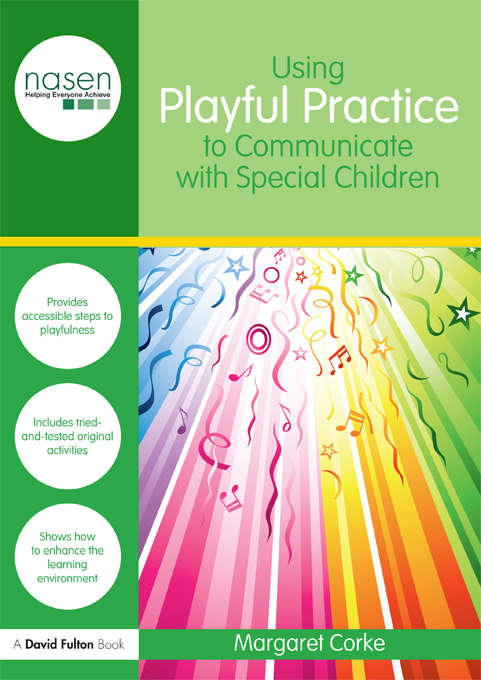 Book cover of Using Playful Practice to Communicate with Special Children (nasen spotlight)