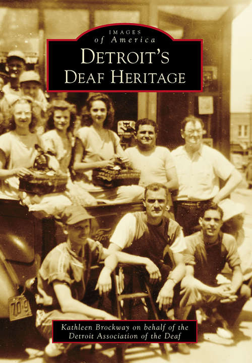 Book cover of Detroit's Deaf Heritage (Images of America)