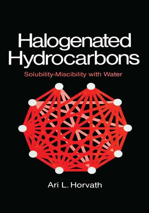Book cover of Halogenated Hydrocarbons: Solubility-Miscibility with Water