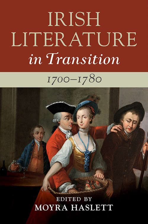 Book cover of Irish Literature in Transition, 1700–1780: Volume 1 (Irish Literature in Transition)