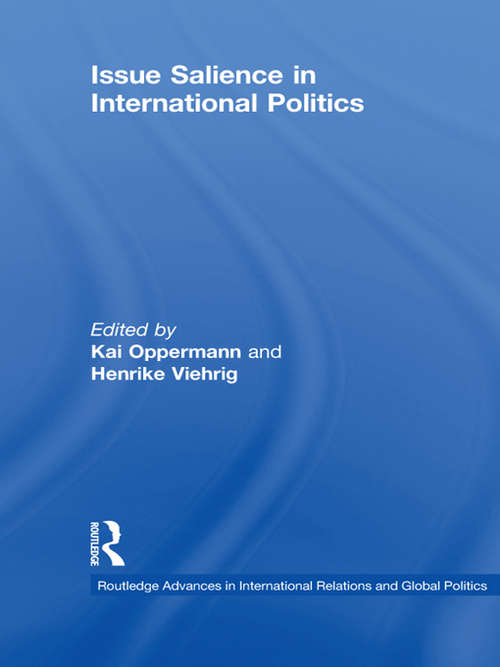 Book cover of Issue Salience in International Politics (Routledge Advances in International Relations and Global Politics)
