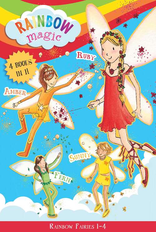 Book cover of Rainbow Fairies: Ruby the Red Fairy, Amber the Orange Fairy, Sunny the Yellow Fairy, Fern the Green Fairy (Rainbow Magic #1)