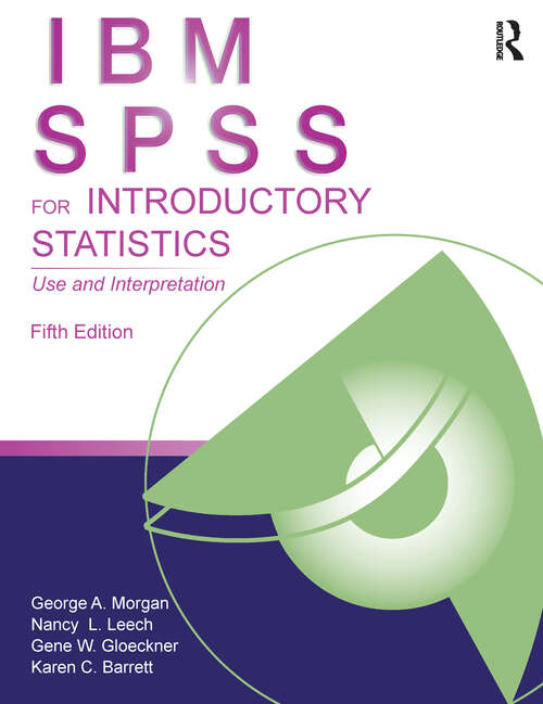 Book cover of IBM SPSS for Introductory Statistics: Use and Interpretation, Fifth Edition (5)