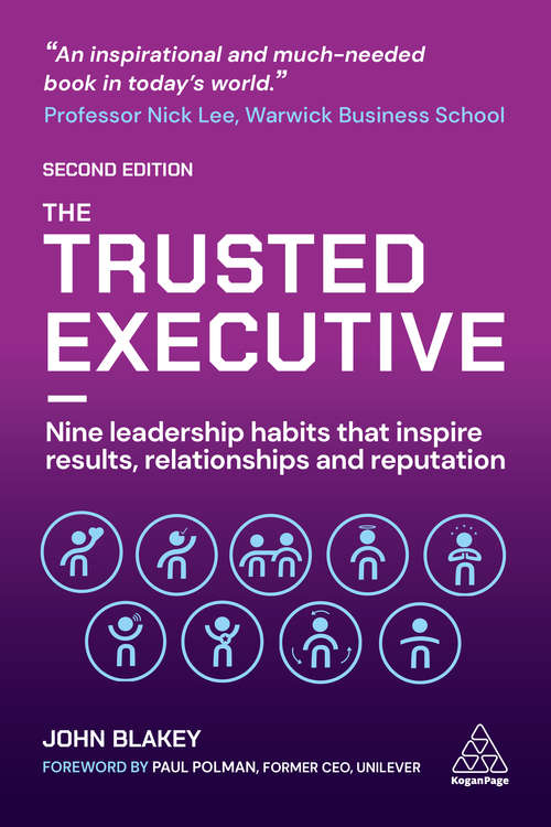 Book cover of The Trusted Executive: Nine Leadership Habits that Inspire Results, Relationships and Reputation (2)