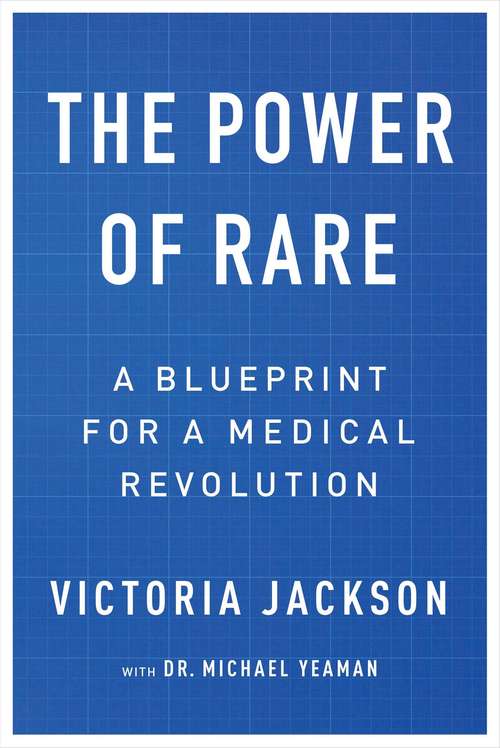 Book cover of The Power of Rare: A Blueprint for a Medical Revolution