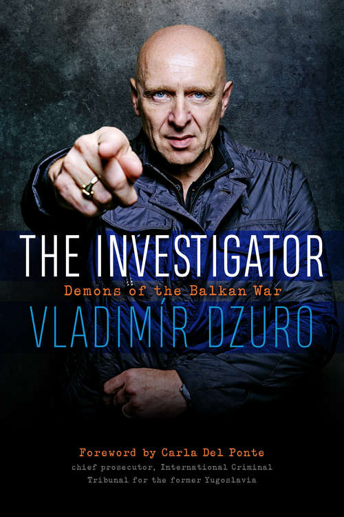 Book cover of The Investigator: Demons of the Balkan War