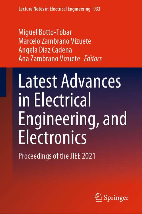 Book cover of Latest Advances in Electrical Engineering, and Electronics: Proceedings of the JIEE 2021 (1st ed. 2022) (Lecture Notes in Electrical Engineering #933)