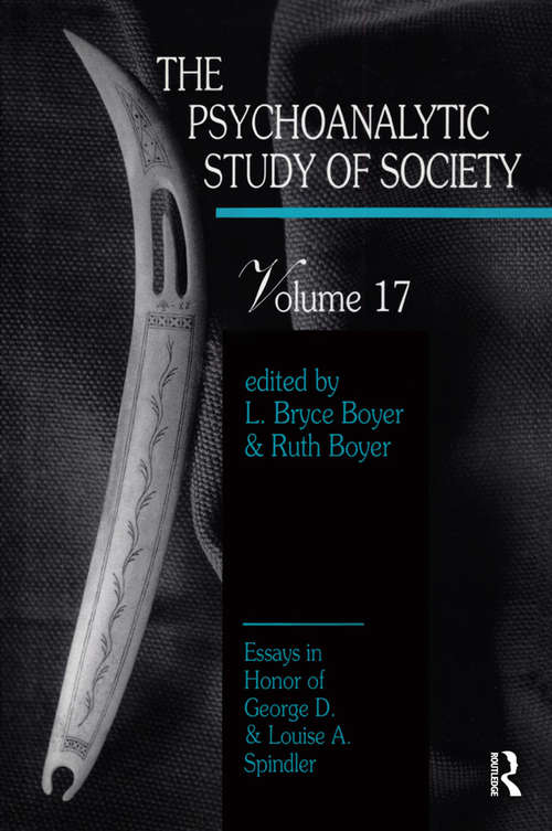 Book cover of The Psychoanalytic Study of Society, V. 17: Essays in Honor of George D. and Louise A. Spindler