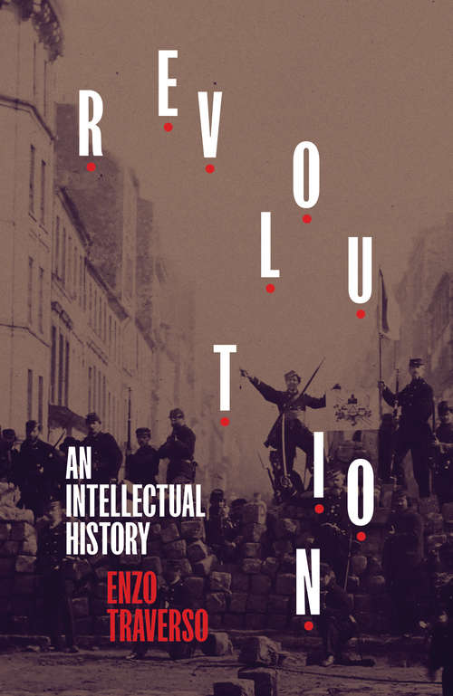 Book cover of Revolution: An Intellectual History