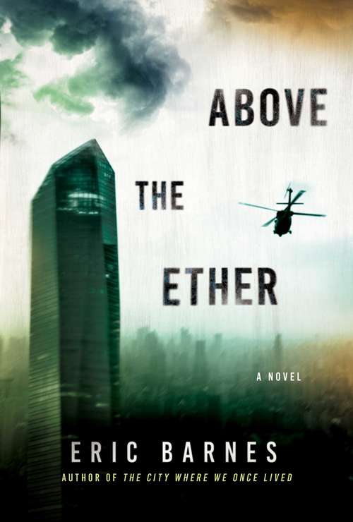 Book cover of Above the Ether: A Novel