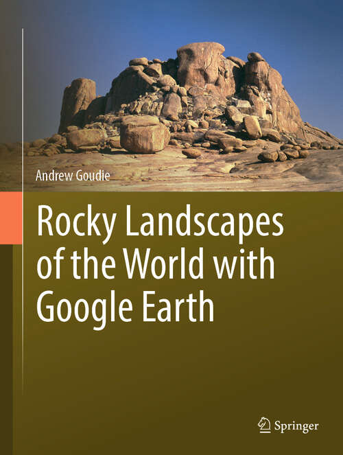 Book cover of Rocky Landscapes of the World with Google Earth