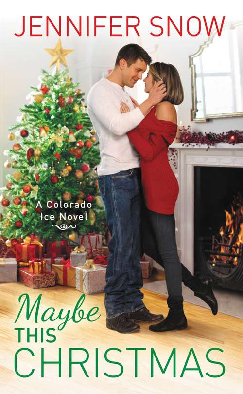 Book cover of Maybe This Christmas (Colorado Ice #5)