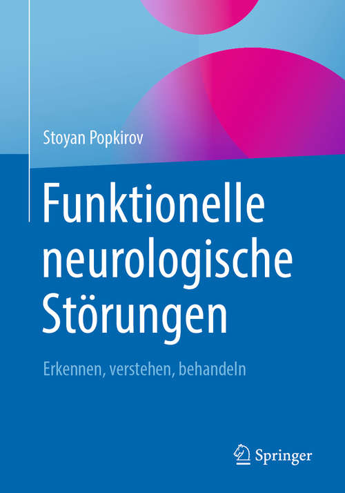 Book cover of Funktionelle neurologische Störungen: Erkennen, verstehen, behandeln (1. Aufl. 2020)