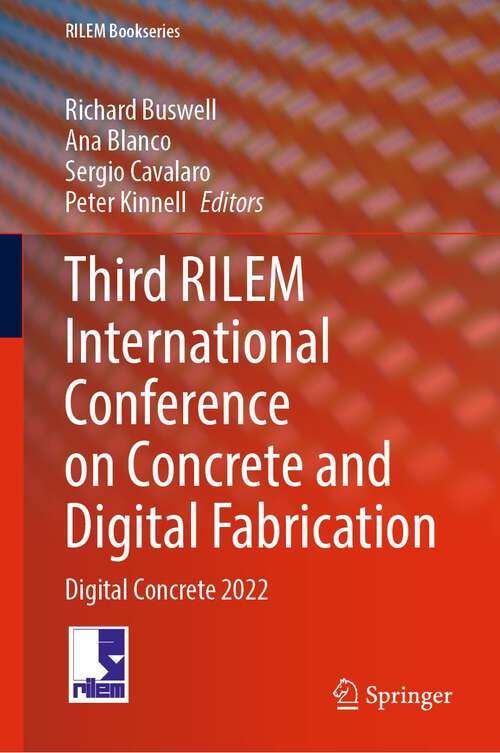 Book cover of Third RILEM International Conference on Concrete and Digital Fabrication: Digital Concrete 2022 (1st ed. 2022) (RILEM Bookseries #37)