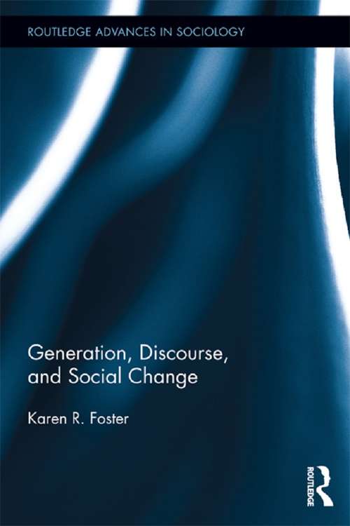 Book cover of Generation, Discourse, and Social Change (Routledge Advances in Sociology)