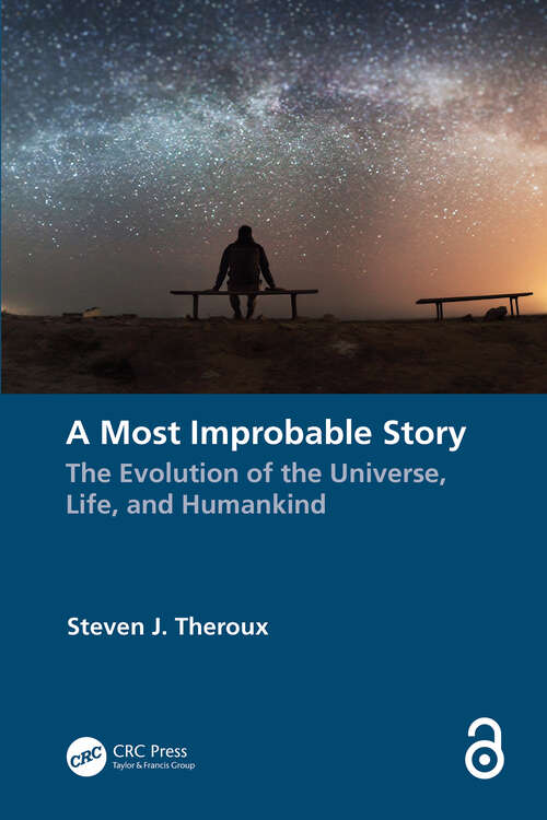 Book cover of A Most Improbable Story: The Evolution of the Universe, Life, and Humankind