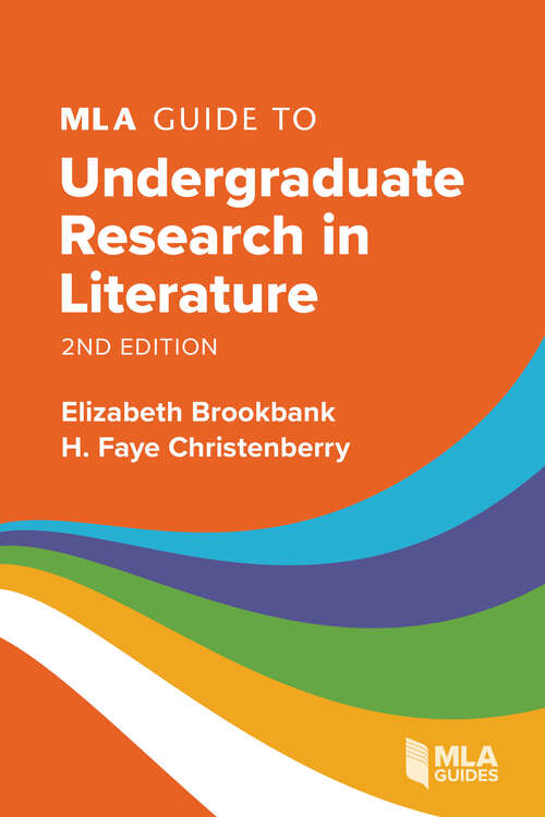 Book cover of MLA Guide to Undergraduate Research in Literature (2) (MLA GUIDES)