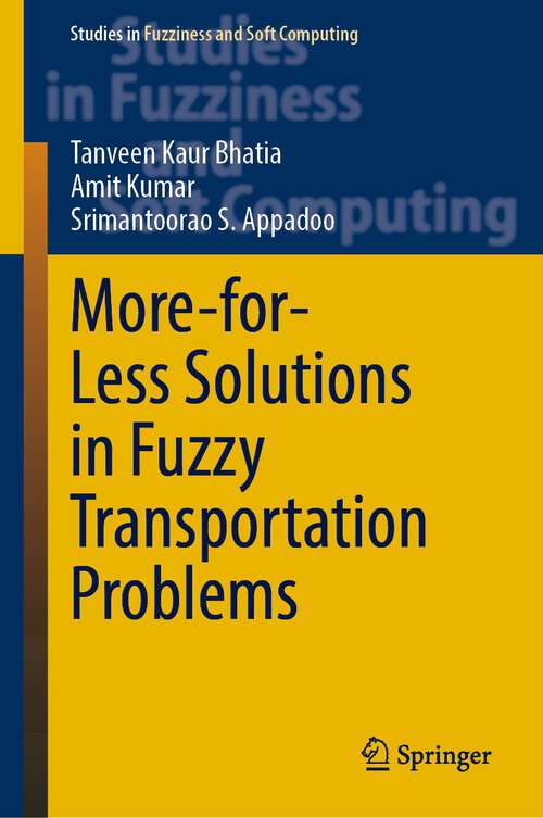 Book cover of More-for-Less Solutions in Fuzzy Transportation Problems (1st ed. 2023) (Studies in Fuzziness and Soft Computing #426)