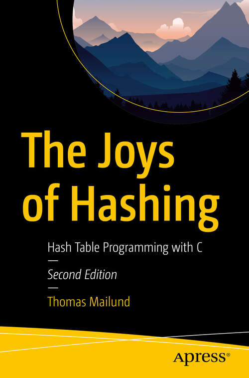 Book cover of The Joys of Hashing: Hash Table Programming with C (Second Edition)